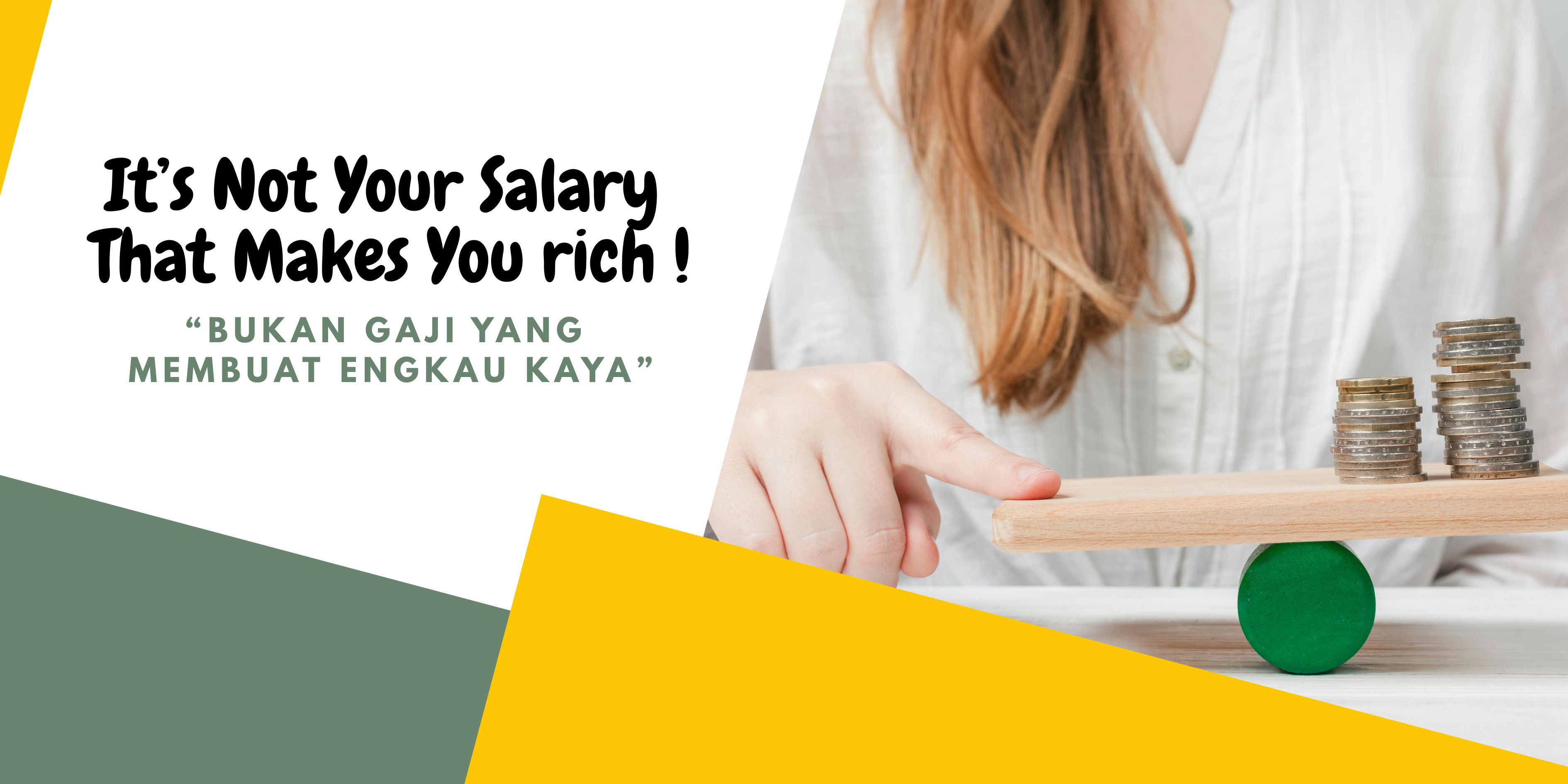 Banner Its not your salary that makes you rich